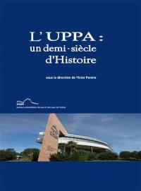 L'Uppa : un demi-siècle d'histoire