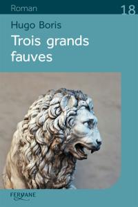 Trois grands fauves