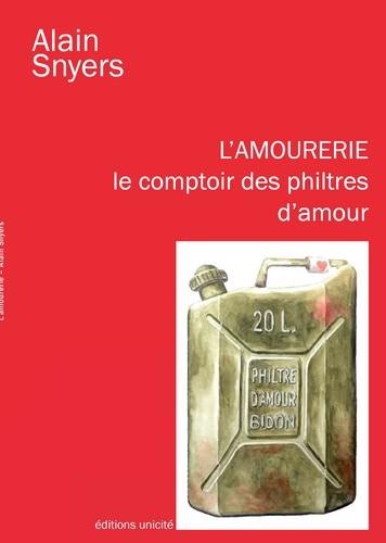 L'amourerie : le comptoir des philtres d'amour