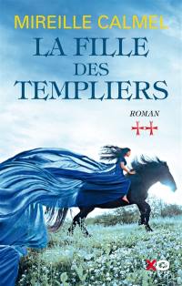 La fille des Templiers. Vol. 2