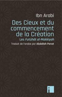 Des cieux et du commencement de la Création : les Futûhât al-Makkiyah