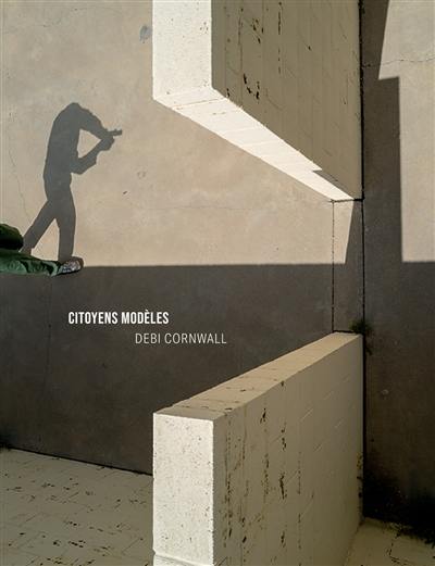 Debi Cornwall : citoyens modèles. Debi Corwall : model citizens