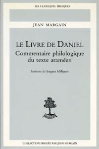 Le Livre de Daniel : commentaire philologique du texte araméen