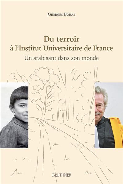 Du terroir à l'Institut universitaire de France : un arabisant dans son monde