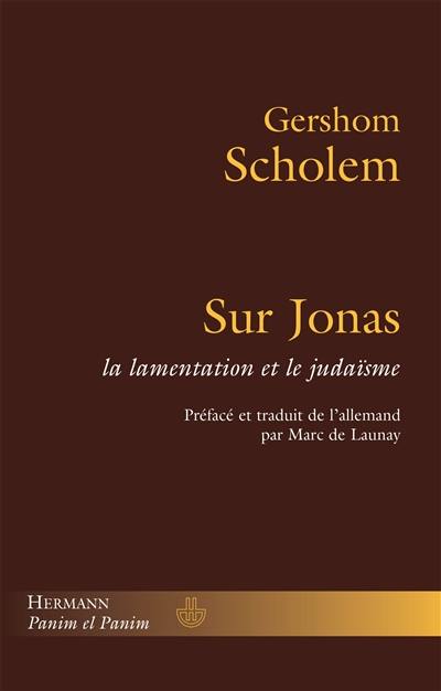 Sur Jonas, la lamentation et le judaïsme