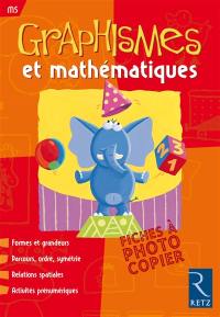 Graphismes et mathématiques, MS : formes et grandeurs, parcours, ordre, symétrie, relations spatiales, activités prénumériques