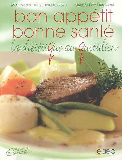 Bon appétit, bonne santé : la diététique au quotidien