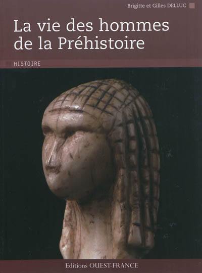 La vie des hommes de la Préhistoire