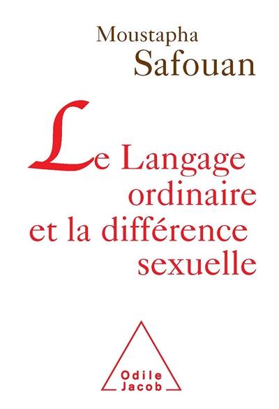 Le langage ordinaire et la différence sexuelle