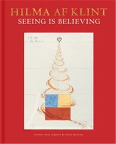 Hilma af Klint : Seeing is believing