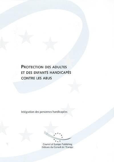 Protection des adultes et des enfants handicapés contre les abus