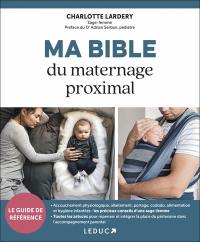 Ma bible du maternage proximal