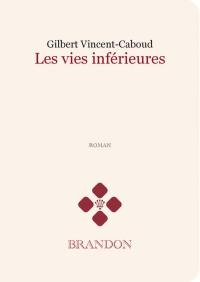 Les vies inférieures