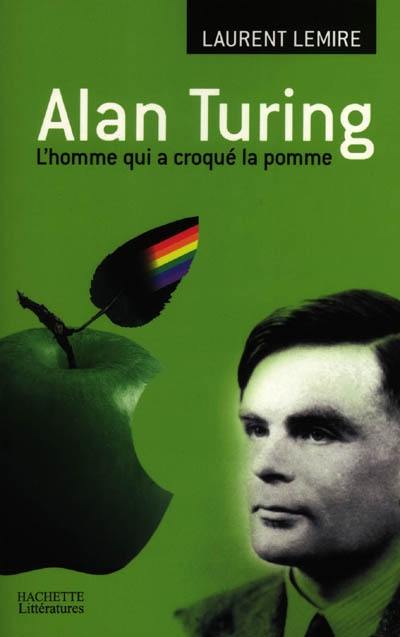 Alan Turing : l'homme qui a croqué la pomme