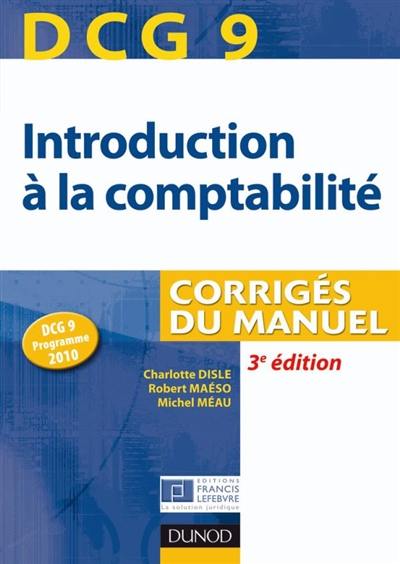 DCG 9, introduction à la comptabilité : corrigés du manuel