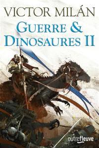 Guerre & dinosaures. Vol. 2