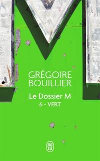 Le dossier M. Vol. 6. Vert (le temps)