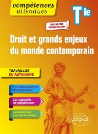 Droit et grands enjeux du monde contemporain terminale : enseignement optionnel : nouveaux programmes