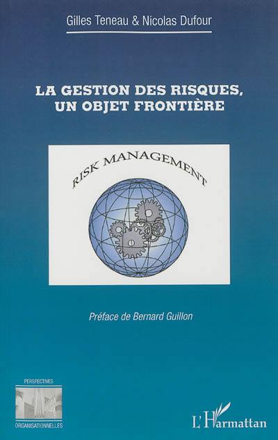 La gestion des risques, un objet frontière