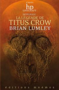 La légende de Titus Crow : intégrale