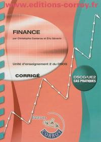 Finance : unité d'enseignement 2 du DSCG : cas pratiques, corrigé