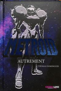 Metroid autrement