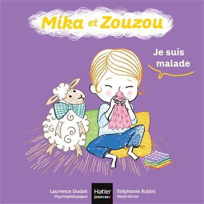 Mika et Zouzou. Je suis malade