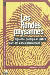 Les rondes paysannes : vigilance, politique et justice dans les Andes péruviennes