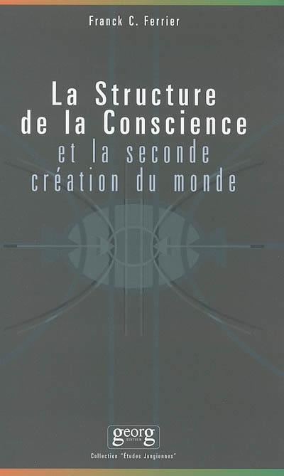 La structure de la conscience et la seconde création du monde