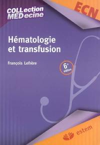 Hématologie et transfusion