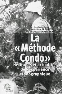 La méthode Condo : héritages et actualités de l'expérience ethnographique