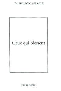 Ceux qui blessent