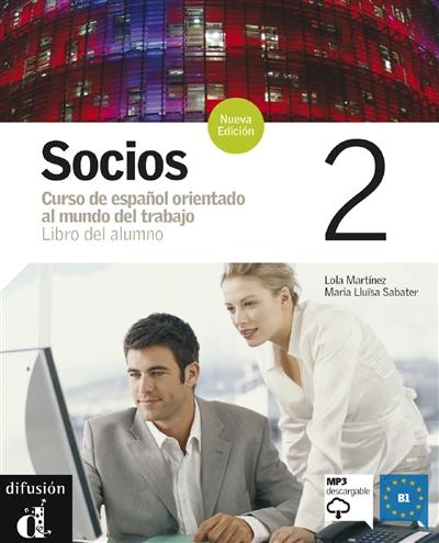 Socios 2, curso de espanol orientado al mundo del trabajo : libro del alumno