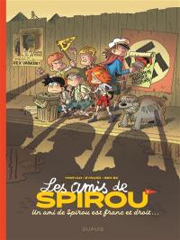 Les amis de Spirou. Vol. 1. Un ami de Spirou est franc et droit...