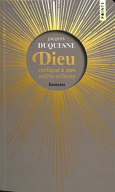 Dieu expliqué à mes petits-enfants