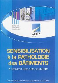 Sensibilisation à la pathologie des bâtiments : à travers des cas courants