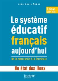 Le système éducatif français aujourd'hui : de la maternelle à la terminale : un état des lieux