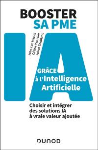 Booster sa PME grâce à l'intelligence artificielle : choisir et intégrer des solutions IA à vraie valeur ajoutée