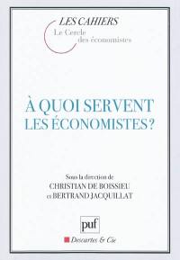 A quoi servent les économistes ?