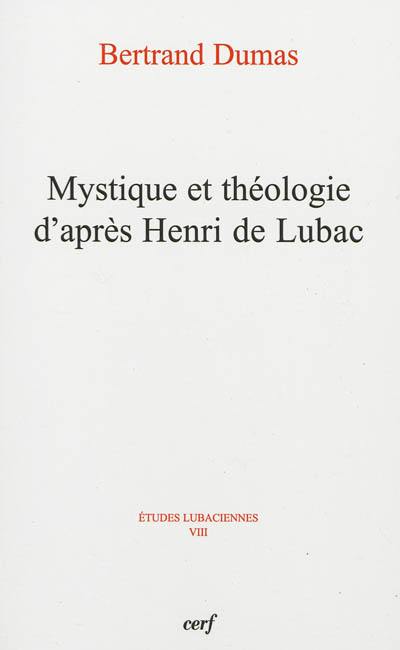 Mystique et théologie d'après Henri de Lubac