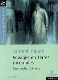 Voyages en terres inconnues : deux récits sidérants