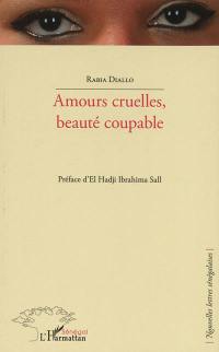 Amours cruelles, beauté coupable