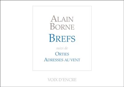 Brefs. Orties. Adresses au vent