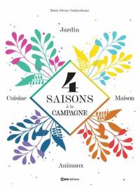 4 saisons à la campagne : jardin, cuisine, maison, animaux