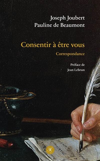 Consentir à être vous : correspondance