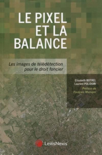 Le pixel et la balance : les images de télédétection pour le droit foncier