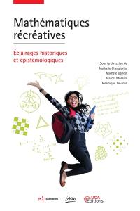 Mathématiques récréatives : éclairages historiques et épistémologiques