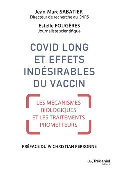 Covid long et effets indésirables du vaccin : les mécanismes biologiques et les traitements prometteurs