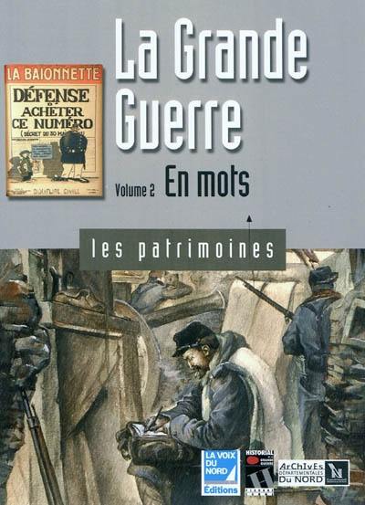 La grande guerre. Vol. 2. En mots