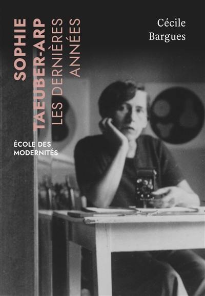 Sophie Taeuber-Arp : les dernières années